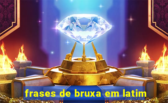 frases de bruxa em latim